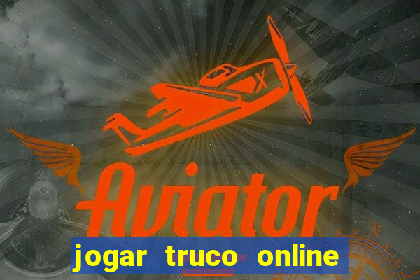 jogar truco online valendo dinheiro